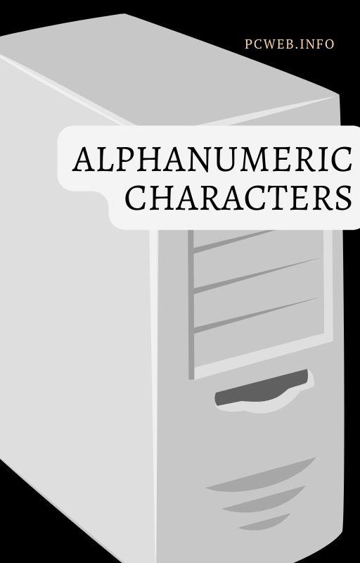 Alphanumeric characters example: username, password