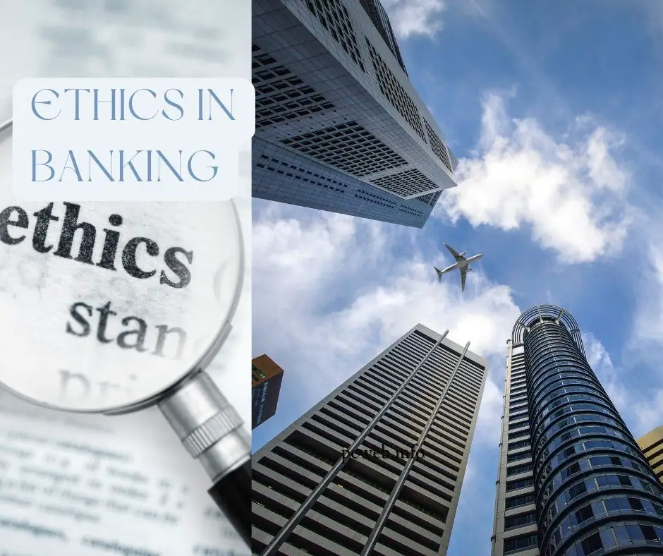 Ética en la banca: definición y finanzas, profesión.
