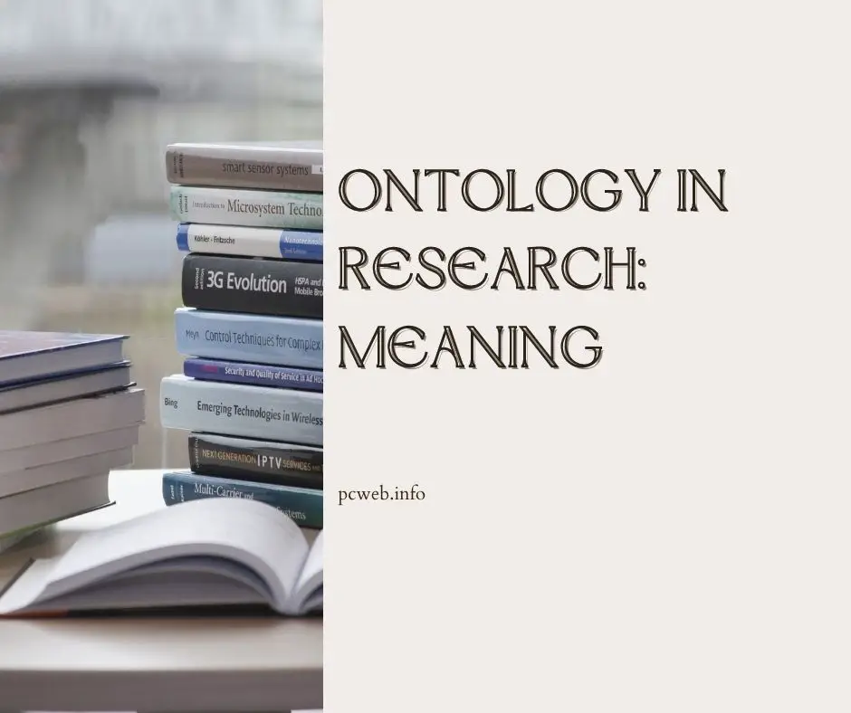 Ontologie en recherche: Signification, Exemple, Méthodologie, Paradigme, Types