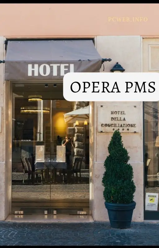 Opera Pms: alternative, advantages- benefits, Cloud, careers, history