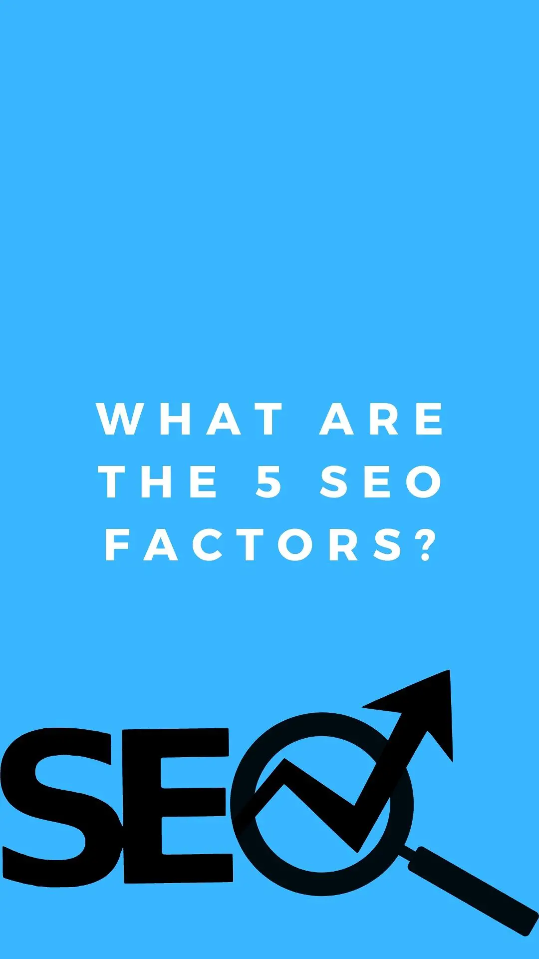 What are the 5 SEO factors? : Keywords research, Url optimization, meta tags, header tags, content optimizatio