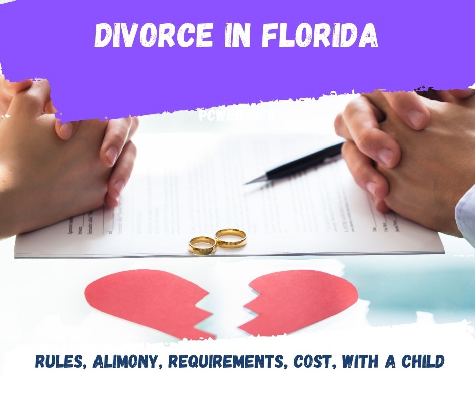 Divorce in Florida: rules, alimony, requirements, cost, with a child