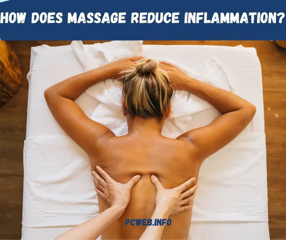 Wie reduziert Massage Entzündungen?