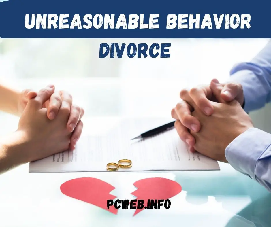 Unreasonable behavior divorce: meaning, Examples, Scotland, Hong Kong, Singapur, timescale