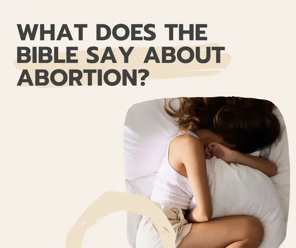 What does the Bible say about abortion?
