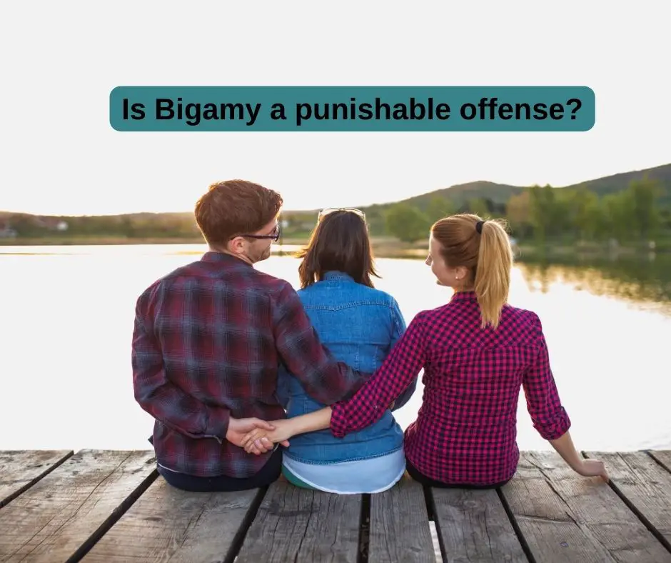 Is Bigamy a punishable offense?