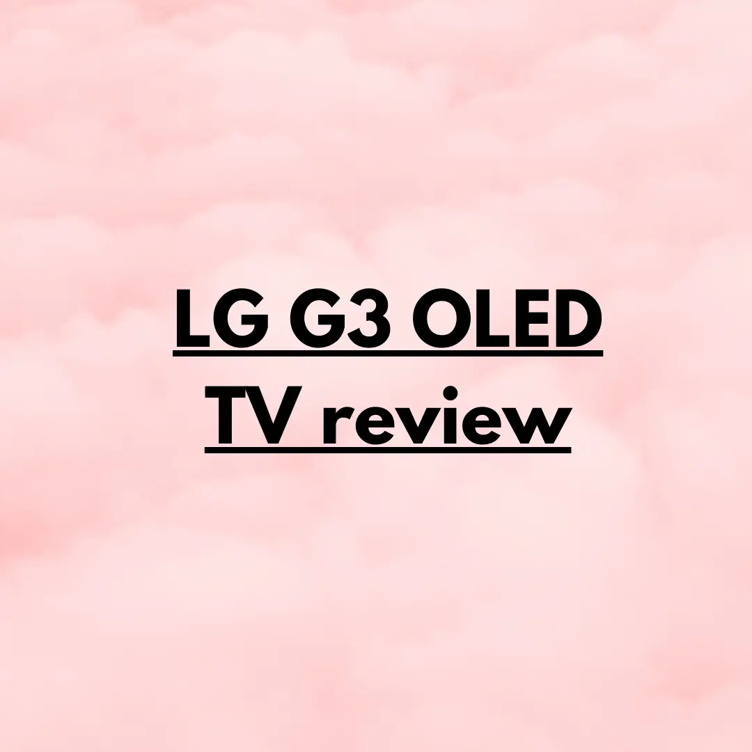 LG G3 OLED TV review