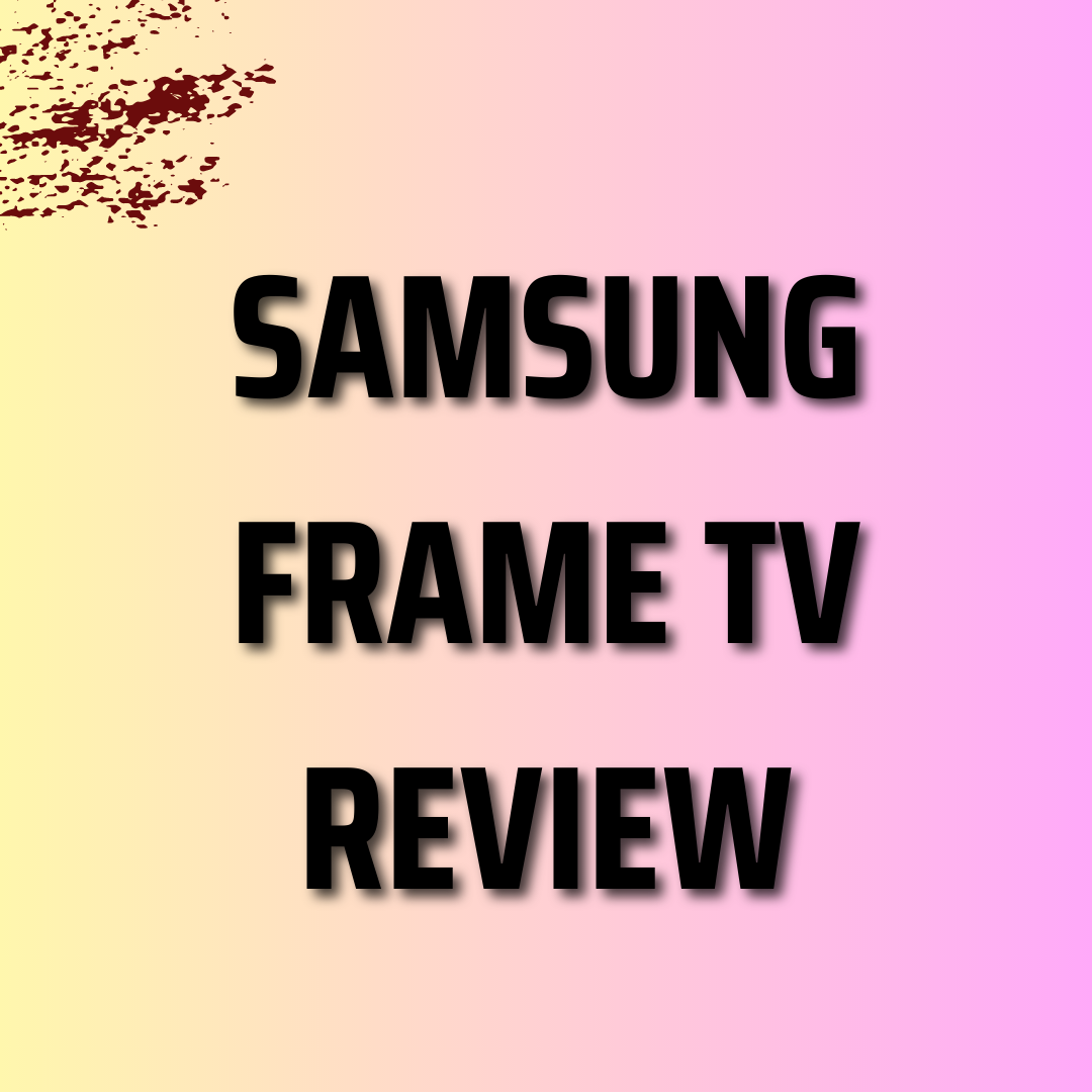 Recensione del TV Samsung Frame