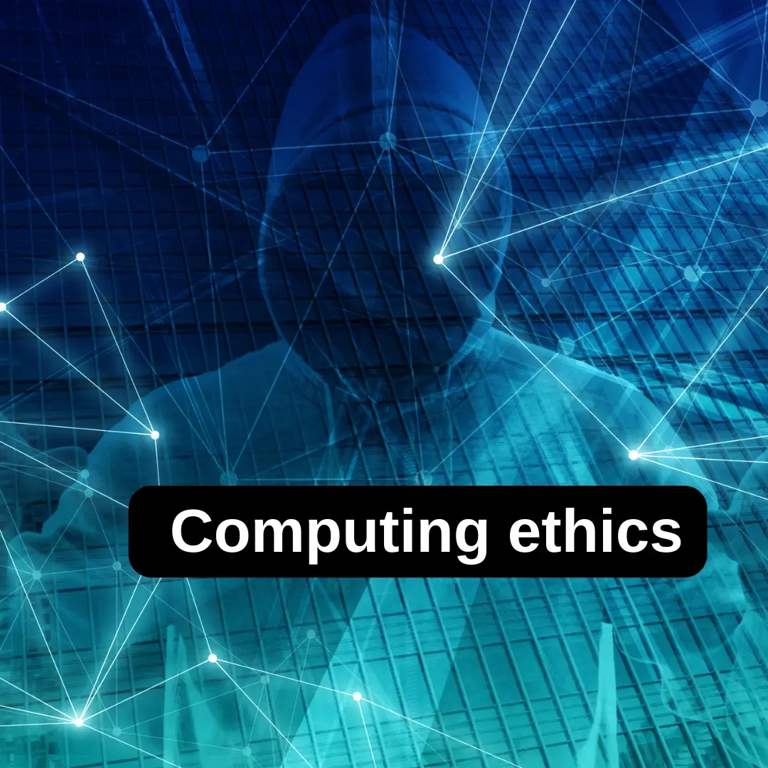 What is computing ethics
