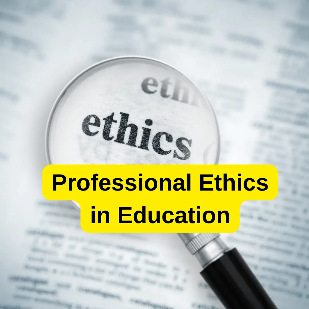 Professional Ethics in Education